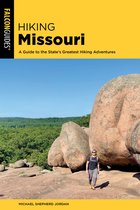 State Hiking Guides Series- Hiking Missouri