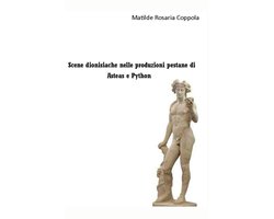 Scene dionisiache nelle produzioni pestane di Asteas e Python