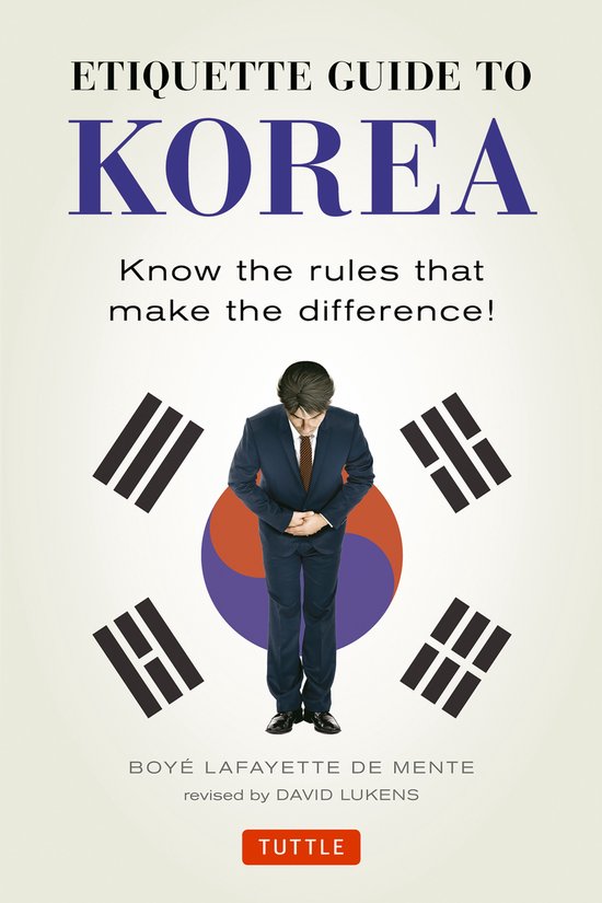 Etiquette Guide to Korea Know the Rules That Make the Differ ... - cover