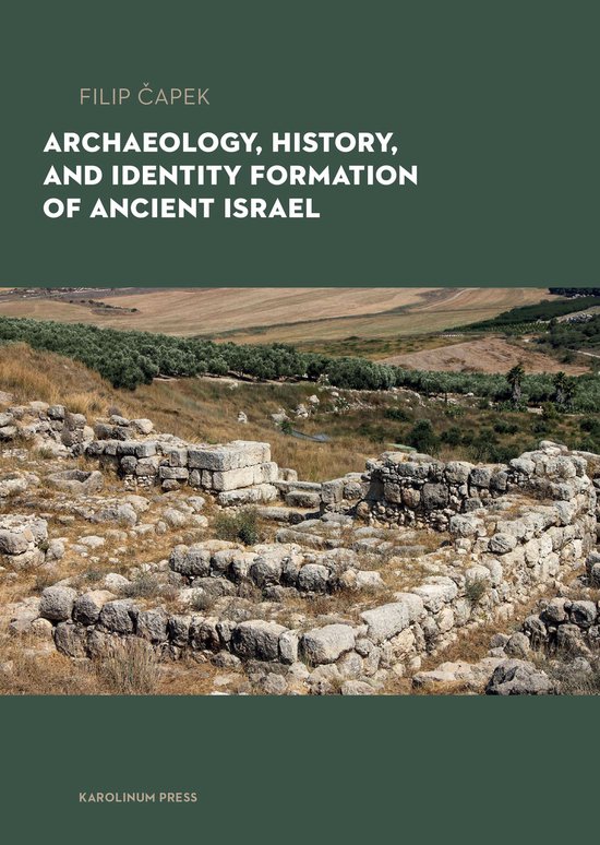 Archaeology, History, and Formation of Identity in Ancient I ... - cover