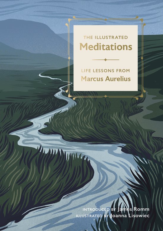 Boekcover 'The Illustrated Meditations: Life Lessons From Marcus Aurelius', met een kronkelende rivier door een groen, heuvelachtig landschap.
