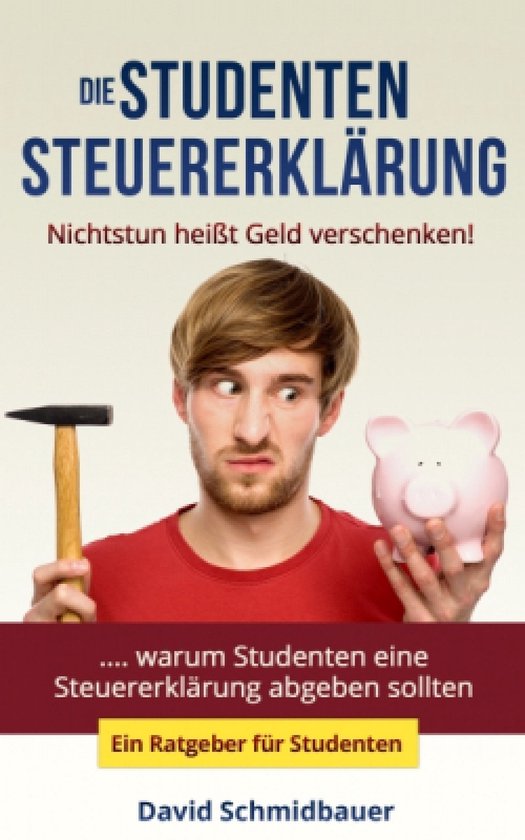 Die Studentensteuererklärung - Nichtstun heißt Geld versch ... - cover