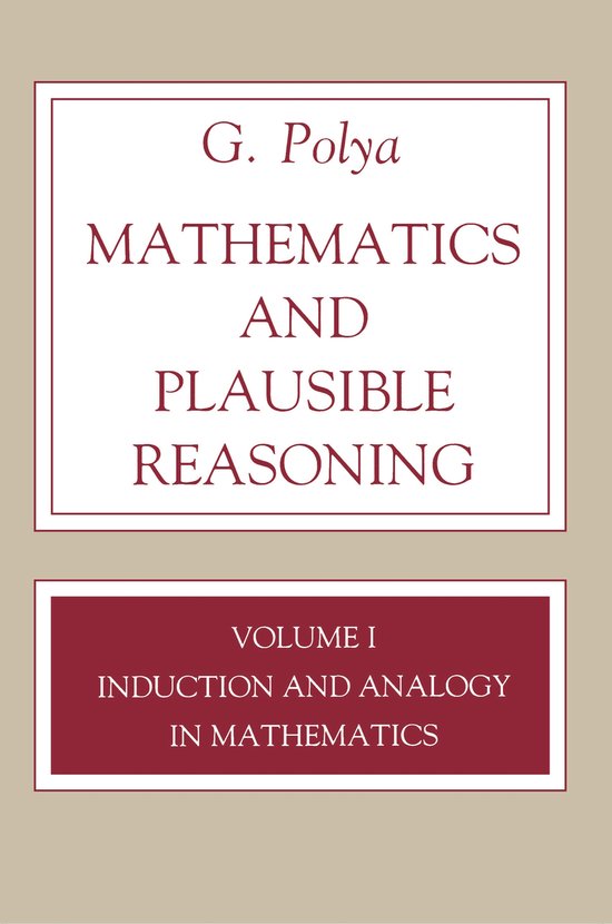 Boek met de titel G. Polya MATHEMATICS AND PLAUSIBLE REASONING VOLUME I INDUCTION AND ANALOGY IN MATHEMATICS.