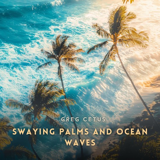 Swaying Palms and Ocean Waves - cover