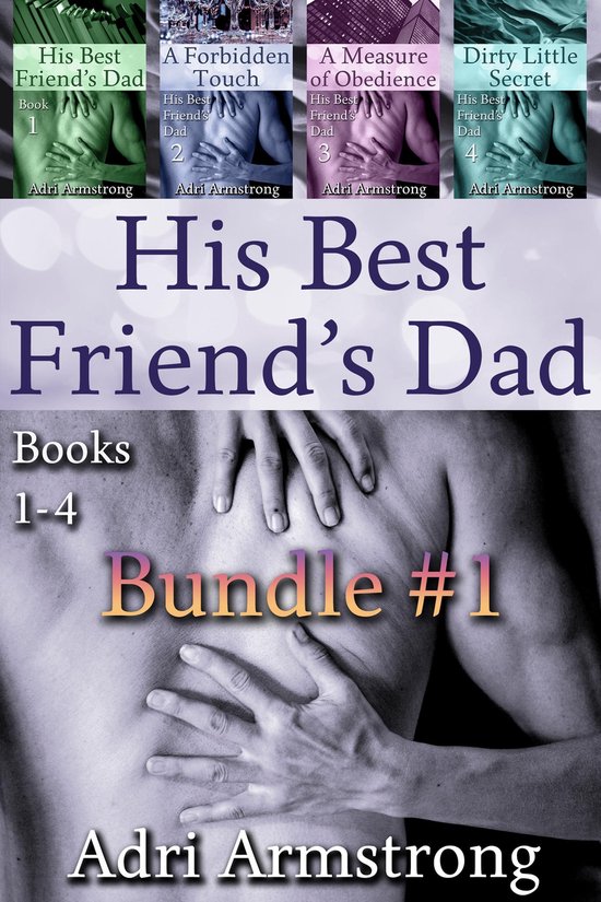 His Best Friend's Dad 18 - His Best Friend's Dad Bundle #1