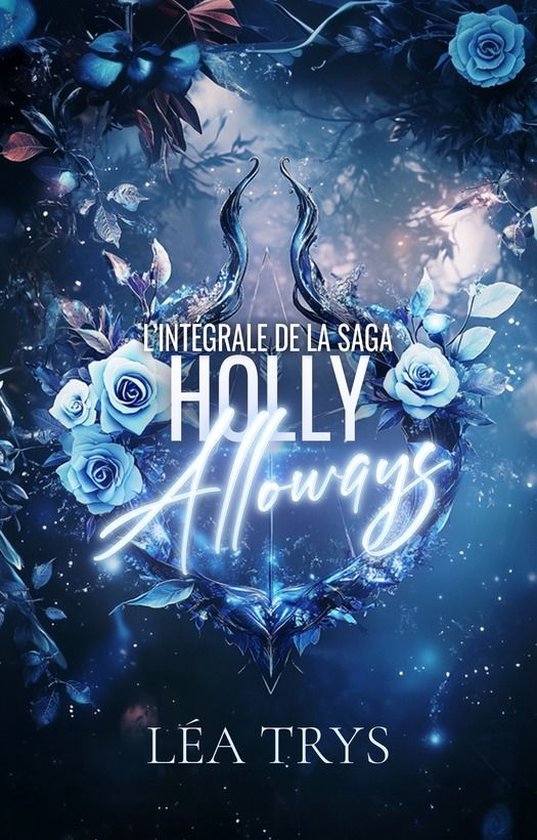 Crossroads Chronicles - Holly Alloways (Intégrale 4 tomes U ... - cover