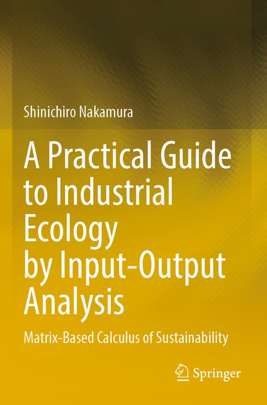 A Practical Guide to Industrial Ecology by Input-Output Anal ... - cover