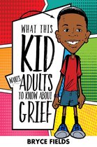 What This Kid Wants Adults To Know About Grief