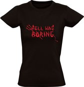Hell was boring Dames T-shirt - duivel - duisternis - horror - halloween - grappig