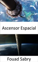 Tecnologías Emergentes En El Transporte [Spanish] 25 - Ascensor Espacial