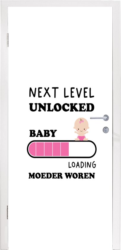 Deursticker Quotes - Mama - Next level unlocked: baby. Loading moeder worden - Spreuken - 80x205 cm - Deurposter