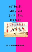 Ultimate Survival Guide For Teenage Boys & Girls
