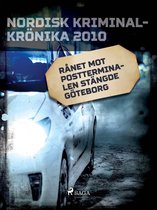 Nordisk kriminalkrönika 10-talet - Rånet mot postterminalen stängde Göteborg