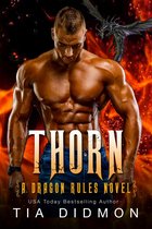 Dragon Rules 4 - Thorn: Dragon Shifter Romance