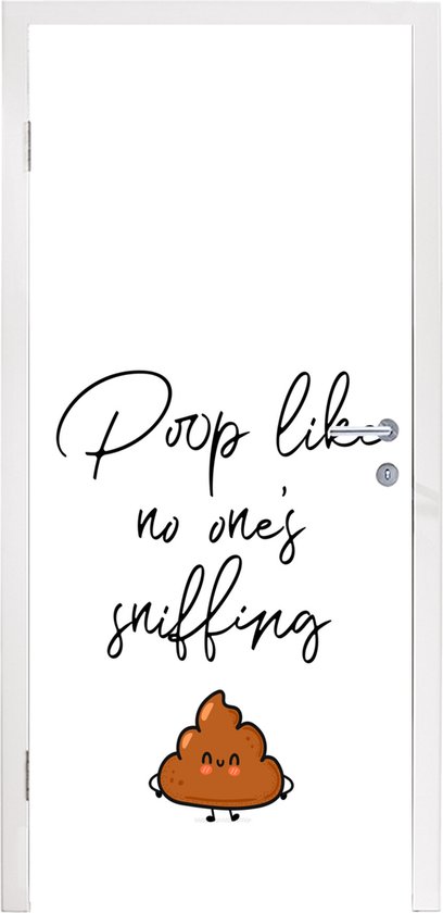 Foto: Deursticker spreuken quotes poop like no one s sniffing 75x205 cm deurposter