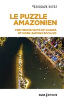 Histoire - Le puzzle Amazonien - Positionnements ethniques et mobilisations sociales