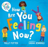 Let's Talk - How Are You Feeling Now?