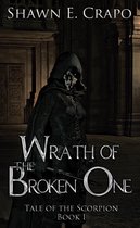 Tale of the Scorpion 1 - Wrath of the Broken One