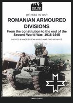 Witness to war 37 - Romanian armoured divisions