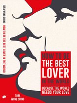 How to be the best lover in the world