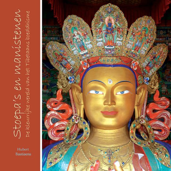 Stoepa’s en manistenen. De kleurrijke wereld van het Tibetaans boeddhisme