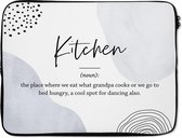 Laptophoes 15.6 inch - Spreuken - Quotes - Kitchen - Keuken definitie - Woordenboek - Laptop sleeve - Binnenmaat 39,5x29,5 cm - Zwarte achterkant