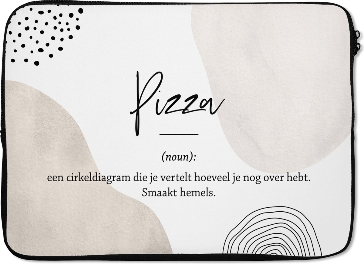 Laptophoes 13 inch - Pizza - Woordenboek - Spreuken - Quotes - Pizza definitie - Laptop sleeve - Binnenmaat 32x22,5 cm - Zwarte achterkant