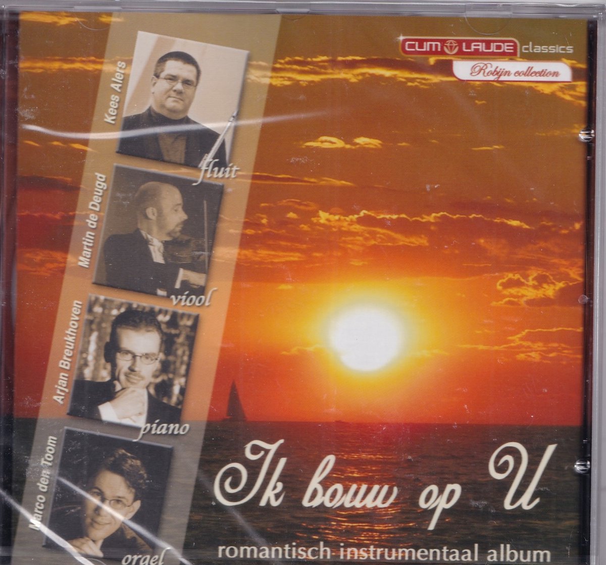 Ik bouw op u - romantisch instrumentaal album - Kees Alers, Martin de Deugd, Arjan Breukhoven, Marco den Toom,