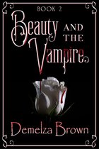 Beauty and the Vampire, Book 2
