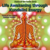 Life Awakening through Kundalini Energy
