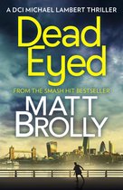 DCI Michael Lambert crime series 1 - Dead Eyed: one of the most gripping crime thriller books of the year! (DCI Michael Lambert crime series, Book 1)