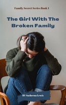 Family Secret Series 1 - The Girl With The Broken Family