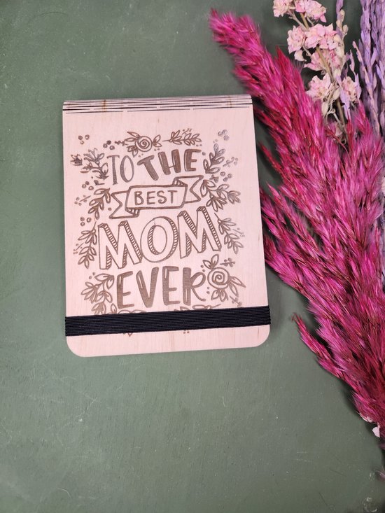Houten notitieblok houder Best mom ever - MOEDERDAG TIP