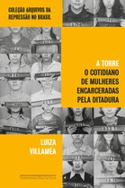 Coleção Arquivos da Repressão no Brasil - A Torre