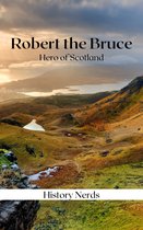 Celtic Heroes and Legends - Robert the Bruce