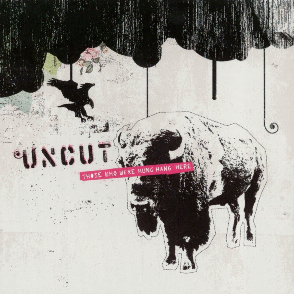 Uncut - Those Who Were Hung Hang Here (CD)