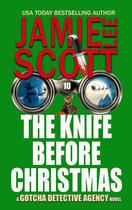 Gotcha Detective Agency Mystery 10 - The Knife Before Christmas