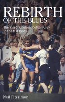 How I Fell in Love with Chelsea- Rebirth of the Blues