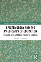 Routledge International Studies in the Philosophy of Education- Epistemology and the Predicates of Education