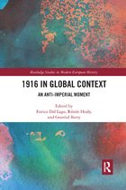 Routledge Studies in Modern European History- 1916 in Global Context