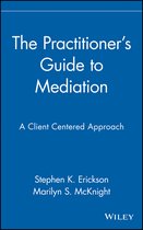 The Practitioner's Guide To Mediation