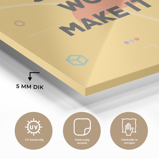 MuchoWow® Peinture sur verre 160x120 cm - Peinture sur verre acrylique - 'Restez positif, travaillez dur, réalisez-le' - Citations - Dictons - Photo sur verre - Peintures