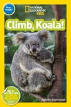 Readers- National Geographic Readers: Climb, Koala!