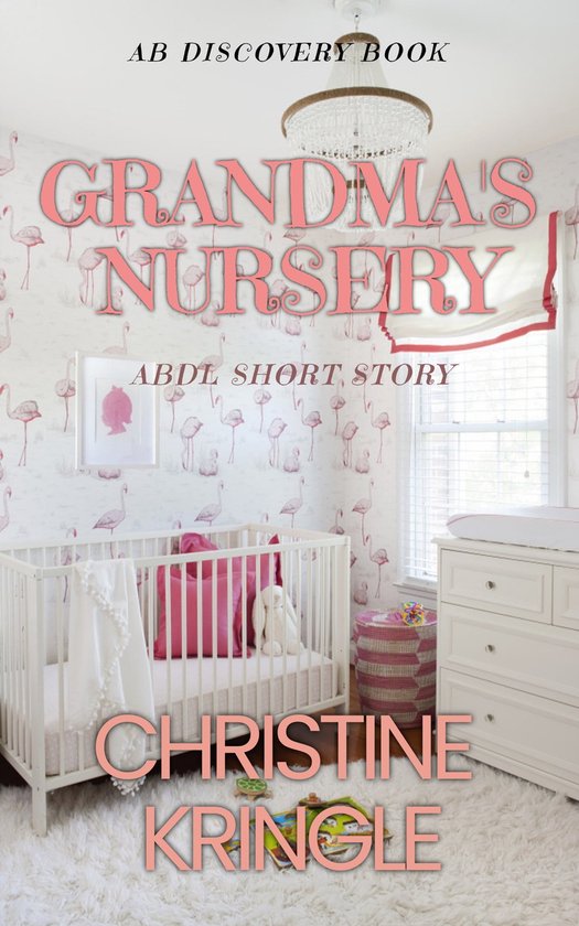 Grandma's Nursery (ebook), Christine Kringle 1230006296681 Boeken