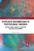 Routledge Studies in the Modern History of Africa- Displaced Mozambicans in Postcolonial Tanzania