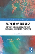 Routledge Studies in the Modern History of Italy- Fathers of the Lega