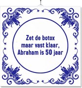 Tegel Met Opdruk | Grappig | Humor | Verjaardag kado | Toilet WC | Zet de botox maar alvast klaar, abraham is 50 jaar