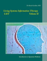 Living Systems Information Therapy LSIT 2 - Living Systems Information Therapy LSIT