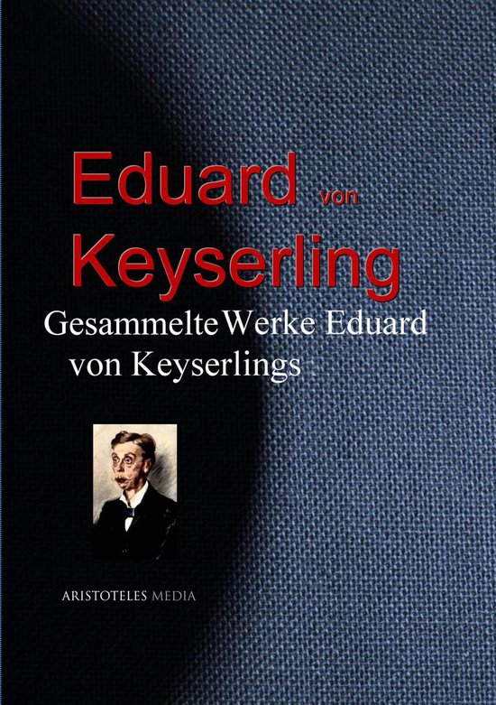 Gesammelte Werke Eduard von Keyserlings - cover