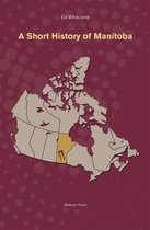 A Short History of Manitoba
